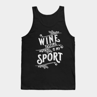 Wine Tasting Is My Sport Cute Vintage Design Tank Top